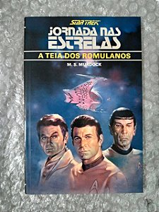 Jornada nas Estrelas: A teia dos Romulanos - M. S. Murdock
