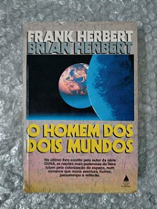 O Homem Dos Dois Mundos - Frank Herbert e Brian Herbert