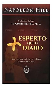 Napoleon Hill - Mais esperto que o diabo