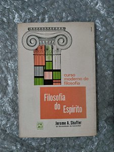 Filosofia do Espírito - Jerome A. Shaffer