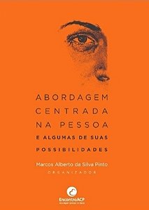 Abordagem centrada na pessoa - Marcos Alberto da Silva Pinto