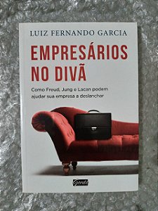 Empresários no Divã - Luiz Fenando Garcia