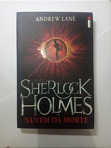 O jovem Sherlock Holmes nuvem da morte  - Andrew Lane