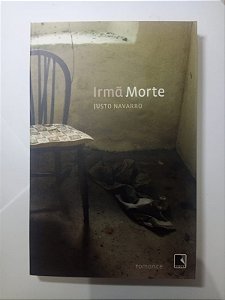 Irmã Morte - Justo Navarro
