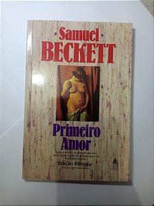 Primeiro Amor - Samuel Beckett