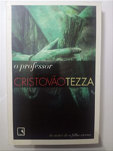 O professor - Cristovão Tezza