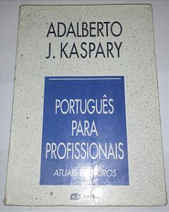 Português para profissionais - Adalberto J. Kaspary