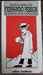 Fernando Pessoa - Saletede Almeida cara - Um detetive-leitor e muitas pistas