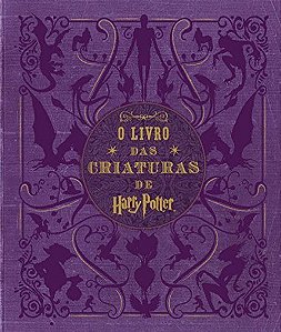 O livro das criaturas de Harry Potter - Novo e Lacrado