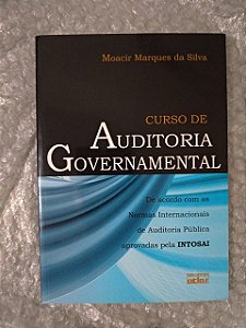 Curso de Auditoria Governamental - Moacir Marques da Silva