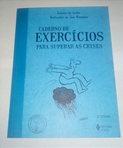 Caderno de exercícios para superar as crises - Jacques de Coulon