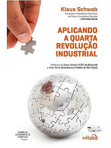 Aplicando a Quarta Revolução Industrial - Klaus Schwab