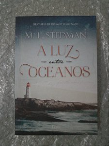 A Luz Entre Oceanos - M. L. Stedman