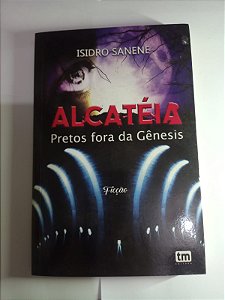 Alcateia, Pretos fora da Genesis - Isidro Sanene