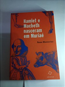 Hamblet e Macbeth nasceram em Muriae - Remo Mannarino