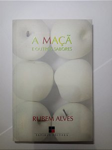 A maça e outros sabores - Rubem Alves