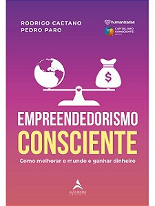 Empreendedorismo consciente - Rodrigo Caetano