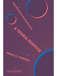 A teoria perfeita - Pedro G. Ferreira