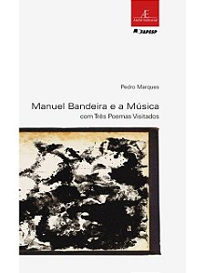 Manuel Bandeira e a Música - Pedro Marques