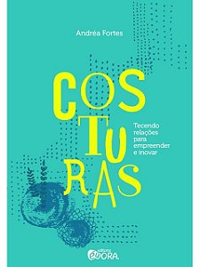 Costuras - Andréa Fortes - Tecendo relações