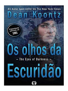 Os Olhos da Escuridão - Dean Koontz