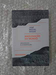 Maquinação do Mundo - José Miguel Wisnik