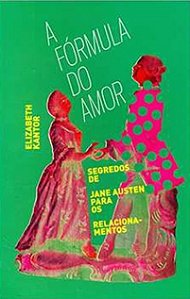 A fórmula do amor - Elizabeth Kantor