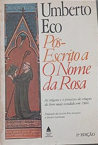 Pós-escrito a o Nome da Rosa - Umberto Eco