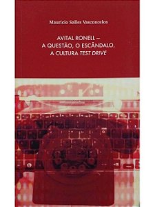 Avital Ronell - A Questão O Escândalo A Cultura Test Drive - Mauricio Salles - Novo e lacrado
