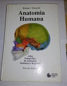 Atlas fotográfico de anatomia sistêmica e regional - Anatomia Humana - Rohen Yokochi