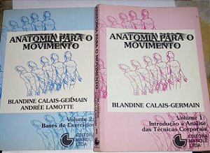Anatomia para o movimento - 2 volumes - Blandine Calais