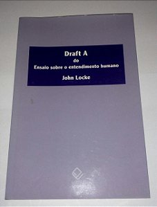 Draft A do ensaio sobre o entendimento humano - John Locke