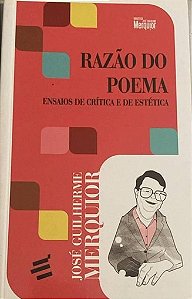 Razão do Poema -  José Guilherme Merquior
