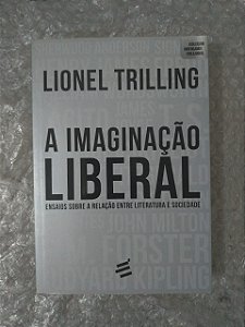 A Imaginação Liberal - Lionel Trilling
