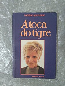 A Toca Do Tigre - Thérèse Bertherat