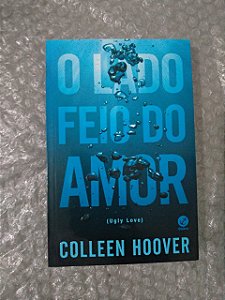 O Lado feio do Amor - Colleen Hoover