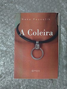 A Coleira - Nana Pauvolih