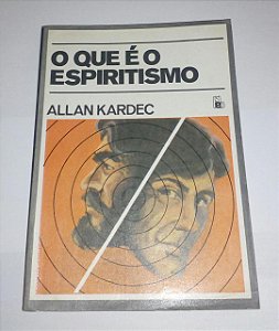 O que é espiritismo - Allan Kardec