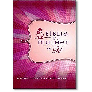 Bíblia da Mulher de Fé: Estudo, Oração, Comunhão - Capa Margarida