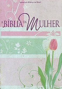 Bíblia da Mulher - Sociedade Bíblica do Brasil