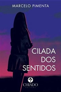 Cilada dos sentidos - Marcelo Pimenta