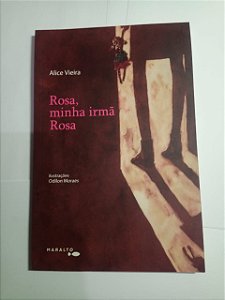 Rosa, minha irmã Rosa - Alice Vieira