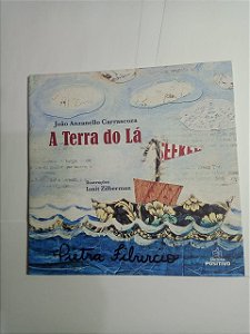 A terra do la - Joao Anzanello Carrascoza