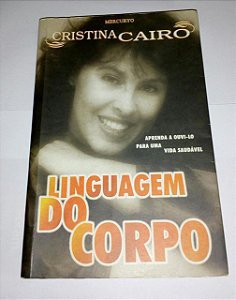 Linguagem do corpo - Cristina Cairo