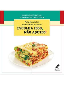 Escolha isso, não aquilo! - Antonio Herbert Lancha Junior