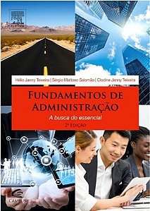 Fundamentos de administração - Hélio Janny Teixeira - A busca do essencial