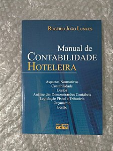 Manual de Contabilidade Hoteleira - Rogério João Lunkes (marcas de uso)