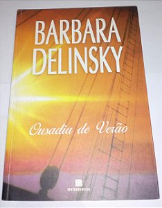 Ousadia de verão - Barbara Delinsky