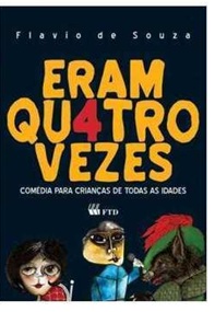 Eram quatro vezes - Flávio De Souza