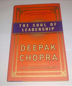 The Soul of Leadership - Deepak Chopra